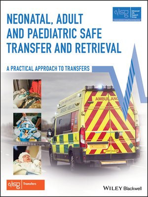cover image of Neonatal, Adult and Paediatric Safe Transfer and Retrieval
